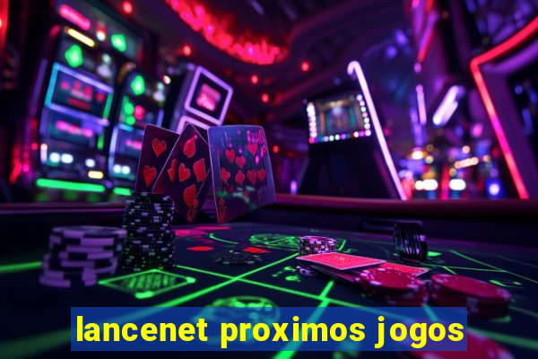 lancenet proximos jogos